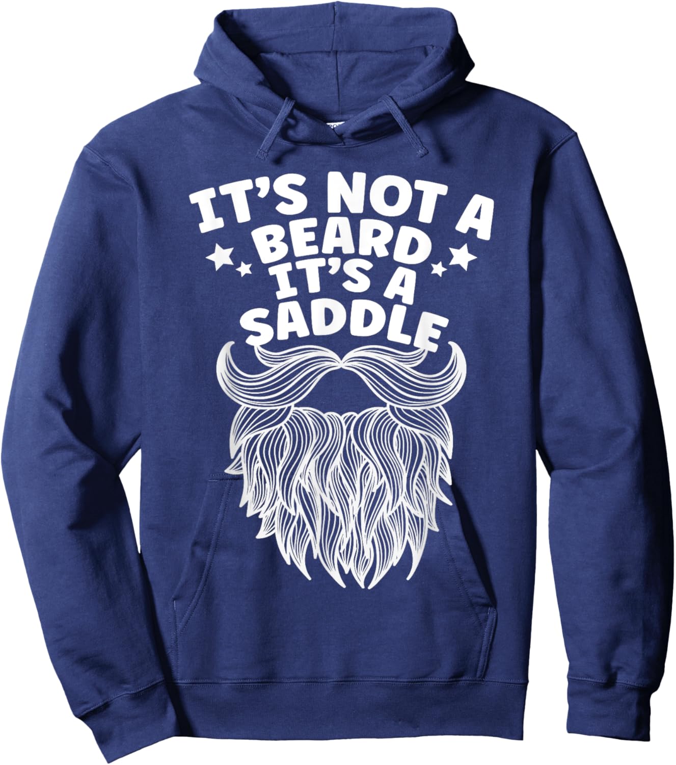 Funny It's Not A Beard It's A Saddle Beard Lover Hoodie - Hoodie | Navy