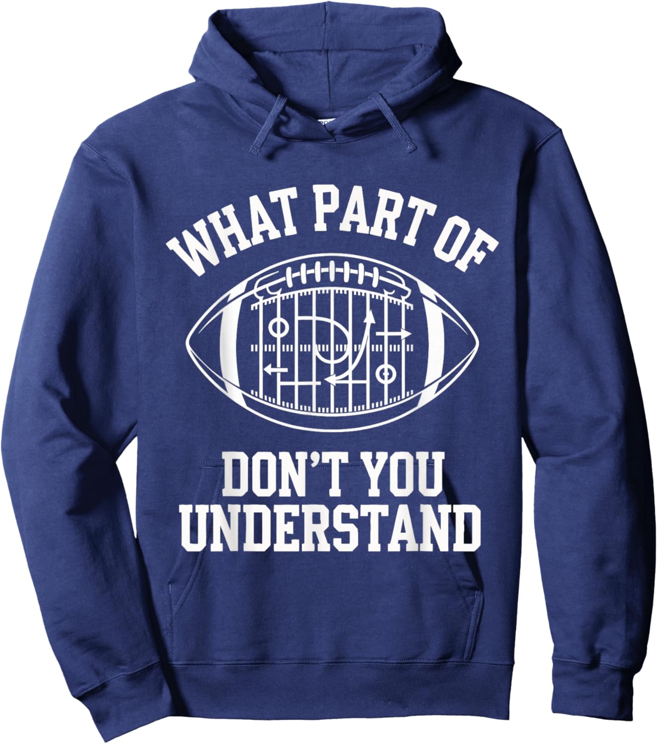 What Part Of Don't You Understand American Football Hoodie - Hoodie | Navy