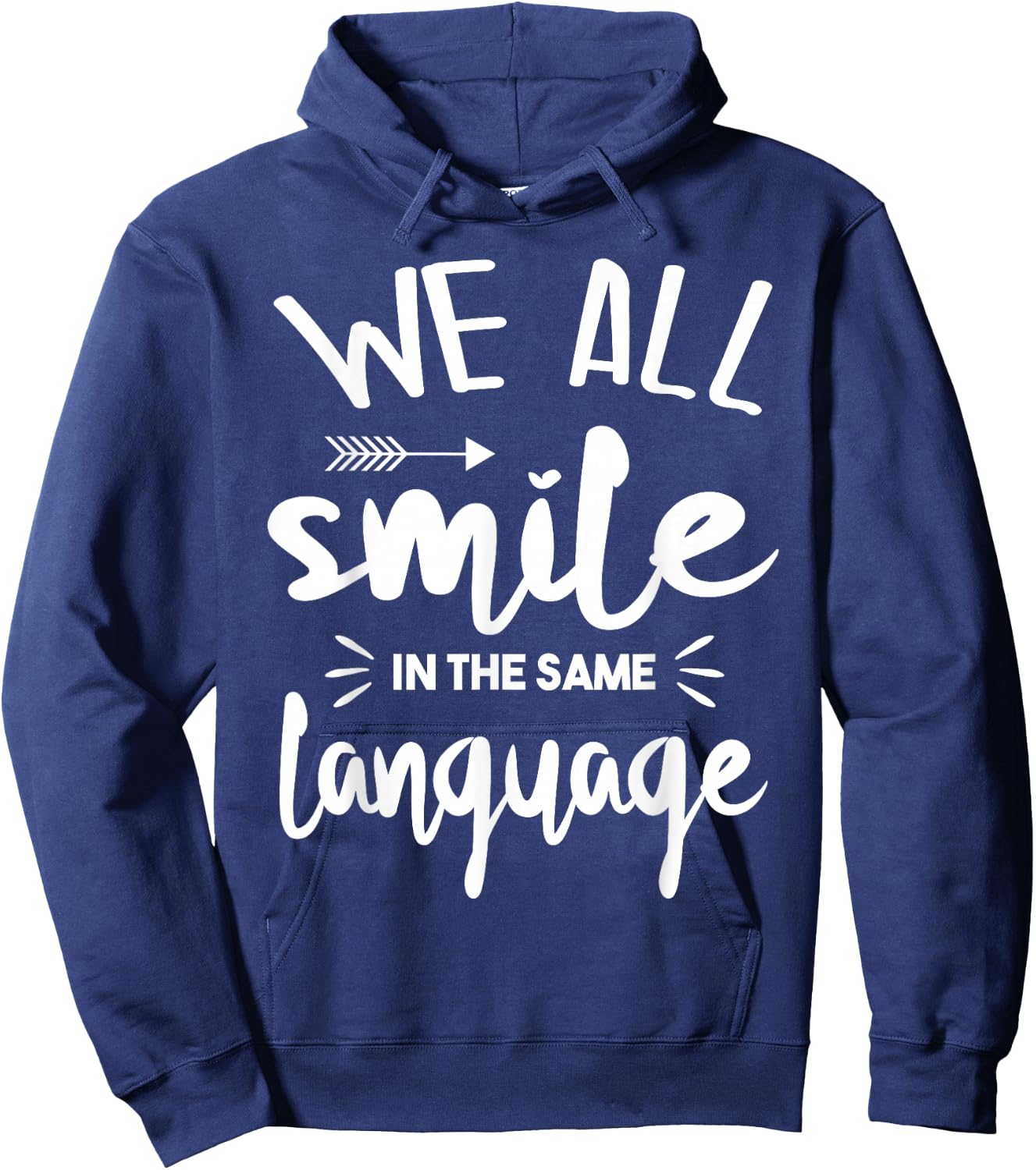 Cute We All Smile in The Same Language Hoodie - Hoodie | Navy