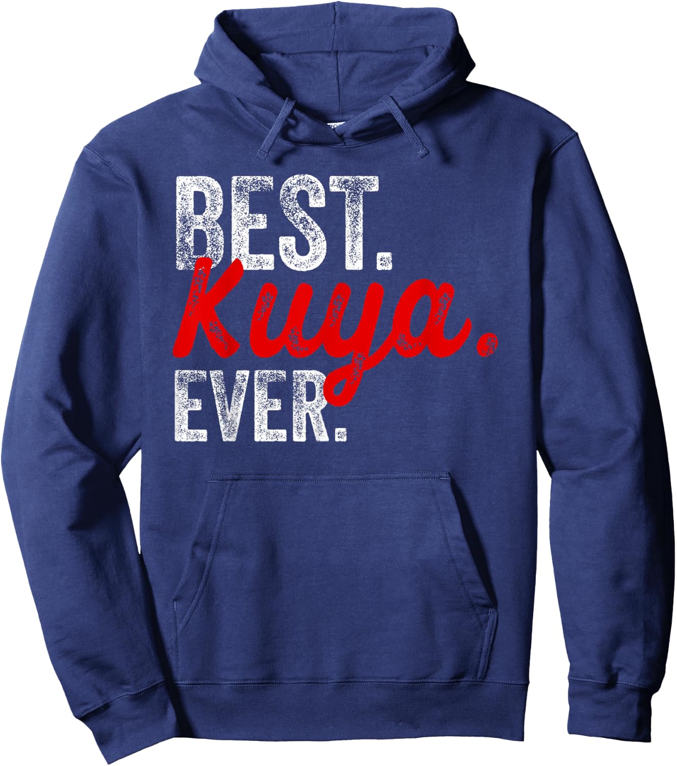 Best Kuya Ever, Pinoy, Filipino Hoodie - Hoodie | Navy
