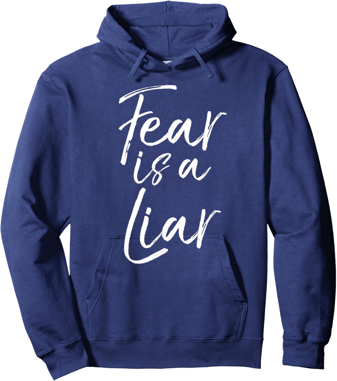 Funny Fearless Quote Inspire Courage Saying Fear is a Liar Hoodie - Hoodie | Navy