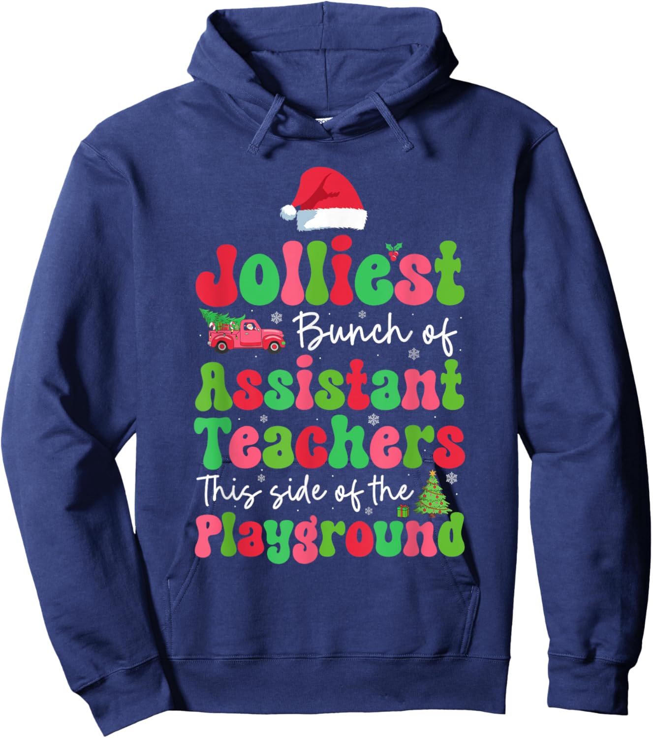 Jolliest Bunch Of Assistant Teachers Of Playground Xmas Hoodie - Hoodie | Navy