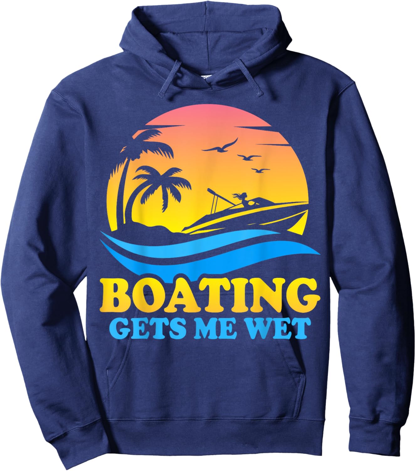 Vintage Sunset Pontoon Boat Pontooning Boating Gets Me Wet Hoodie - Hoodie | Navy