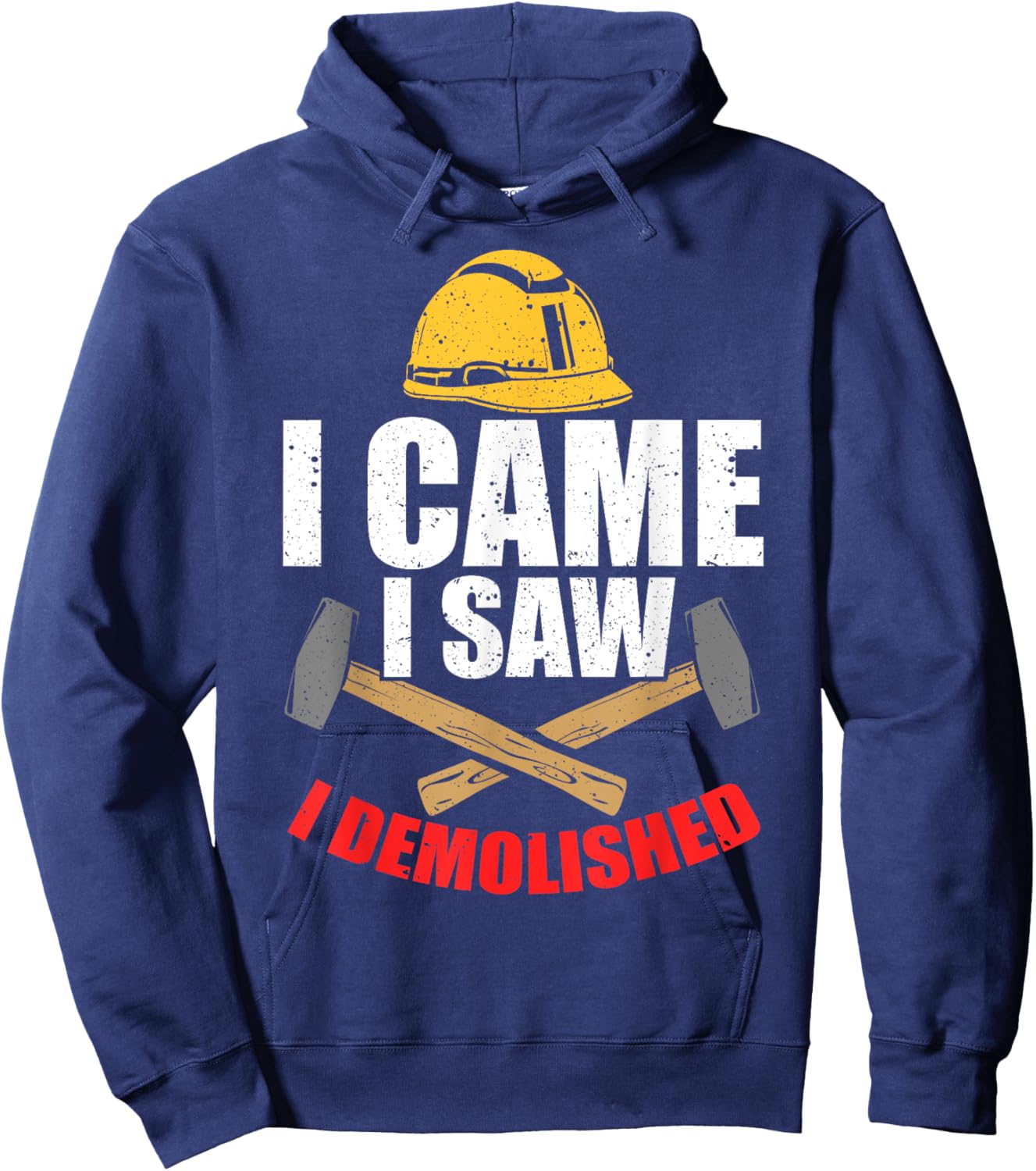 Home Demolition Engineer Demolition Worker House Demolition Hoodie - Hoodie | Navy