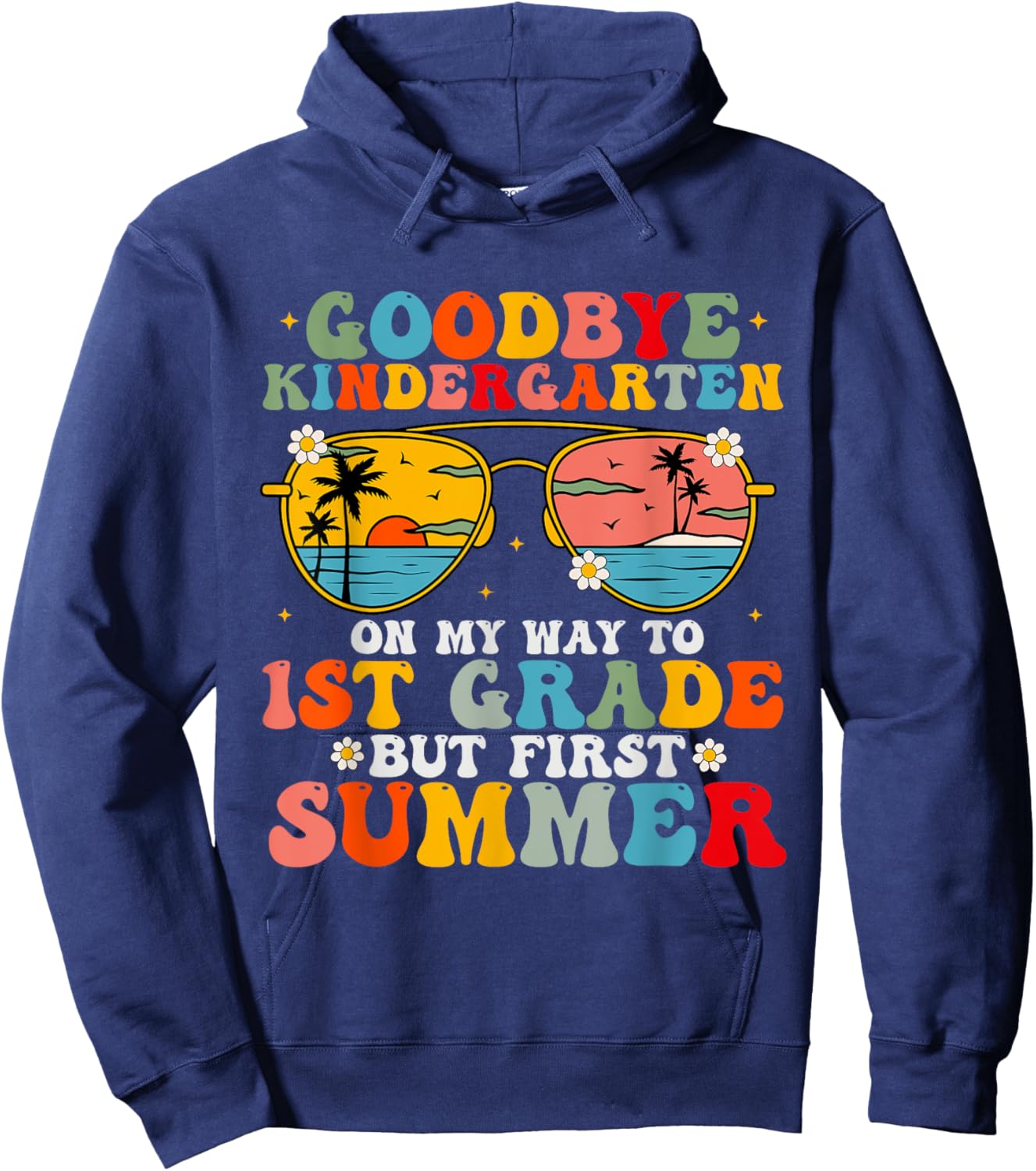 Goodbye Kindergarten Graduation To 1st Grade Hello Summer Women Kids Hoodie - Hoodie | Navy