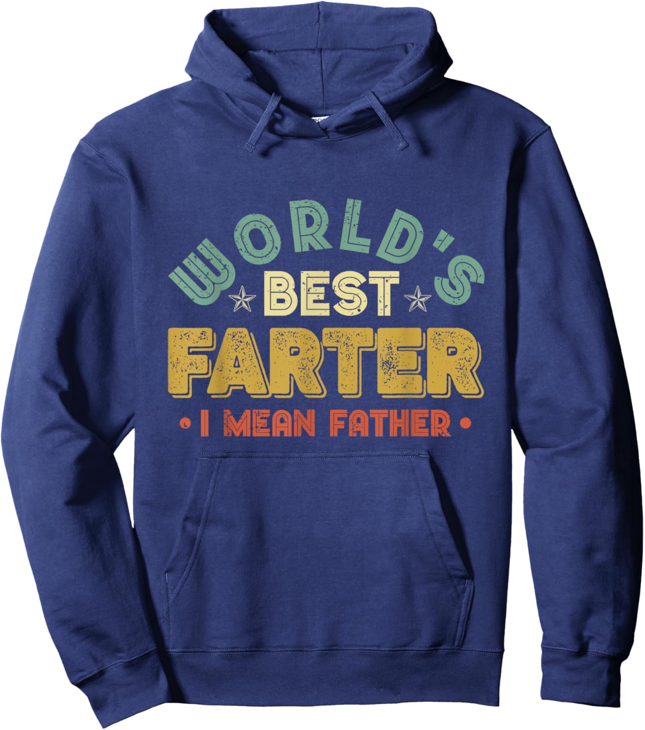 Worlds Best Farter I Mean Father Fathers Day Cool Dad Hoodie - Hoodie | Navy