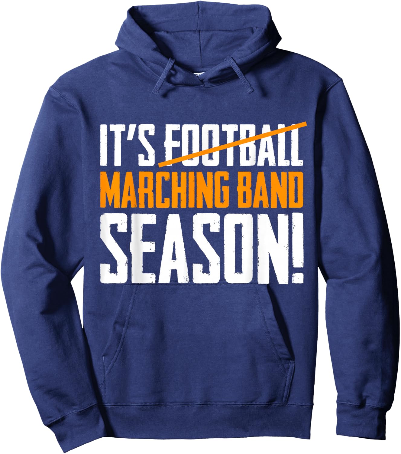 It's Marching Band Season Not Football Hoodie - Hoodie | Navy