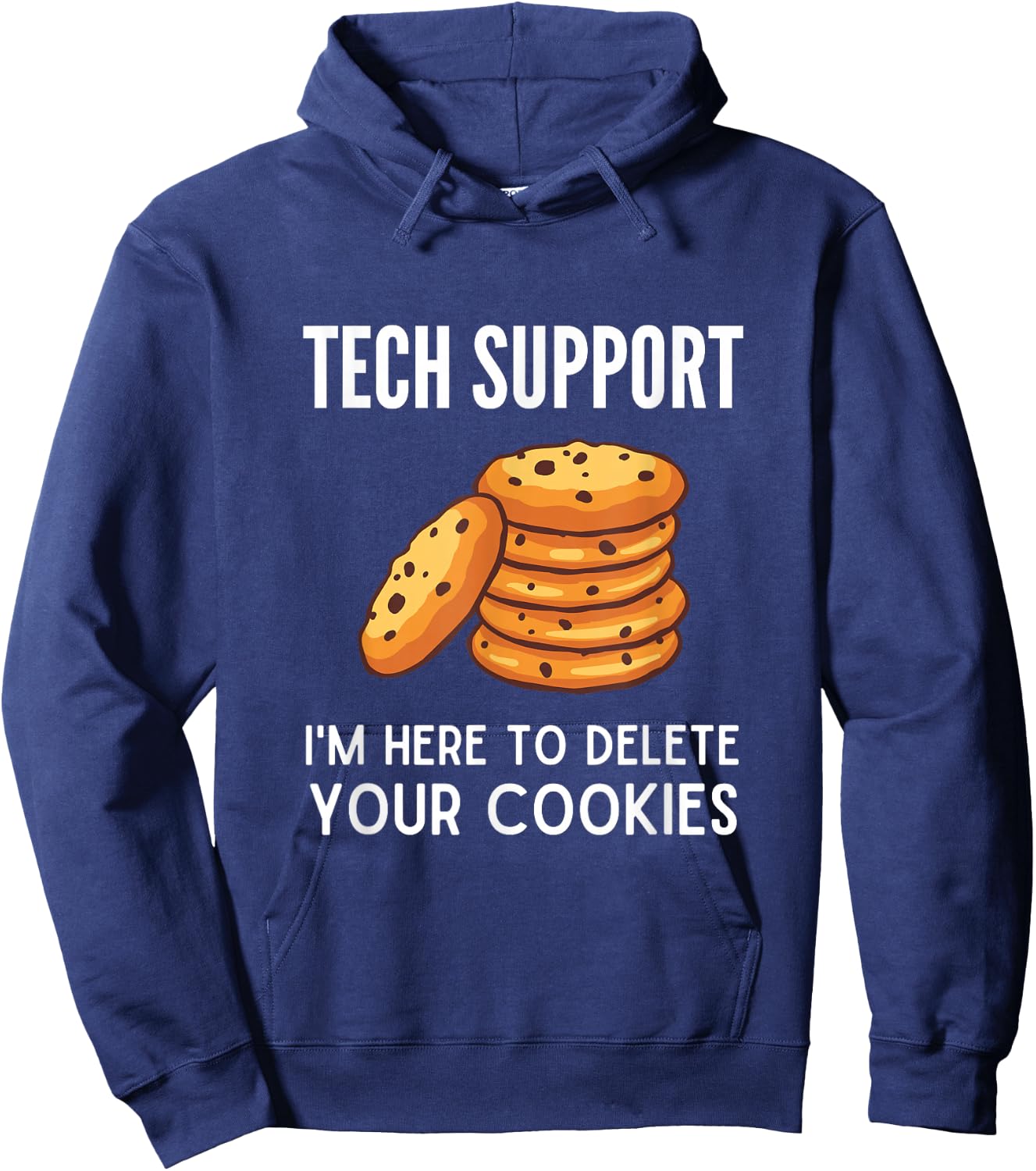 Tech Support I'm Here to Delete Your Cookies Tech Support Hoodie - Hoodie | Navy