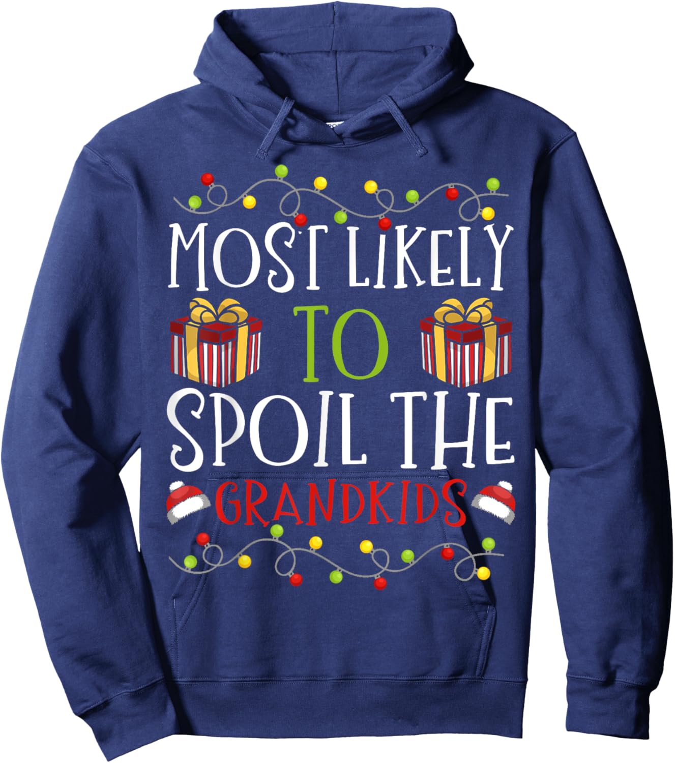Most Likely to Spoil The Grandkids Christmas Grandparent Hoodie - Hoodie | Navy