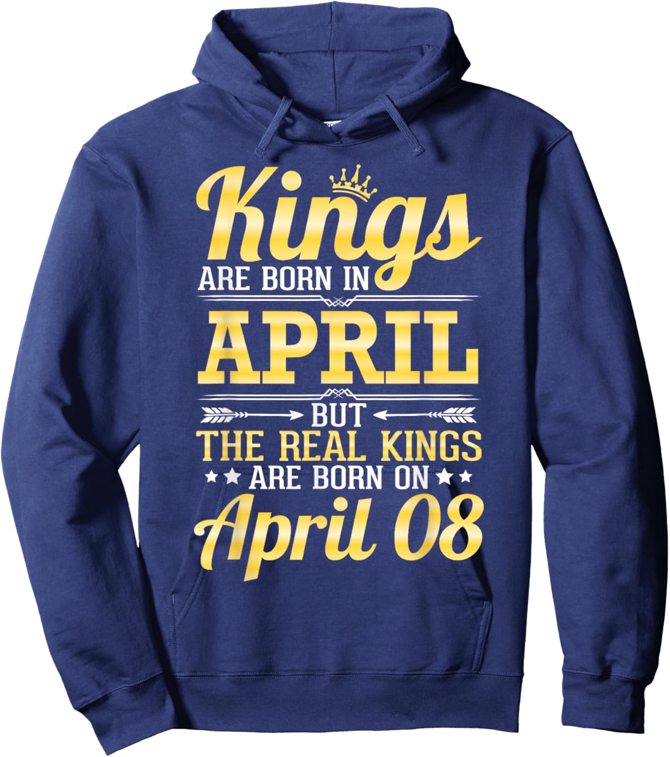 Kings Are Born In April The Real Kings Are Born On April 08 Hoodie - Hoodie | Navy