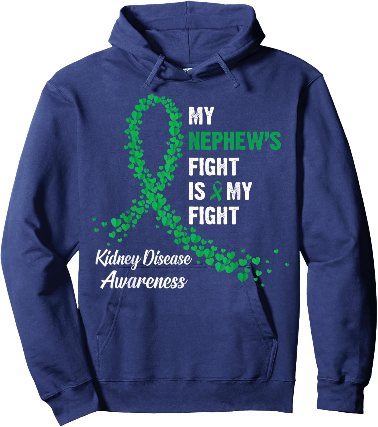 My Nephew's Fight My Fight Kidney Disease Awareness Hoodie - Hoodie | Navy