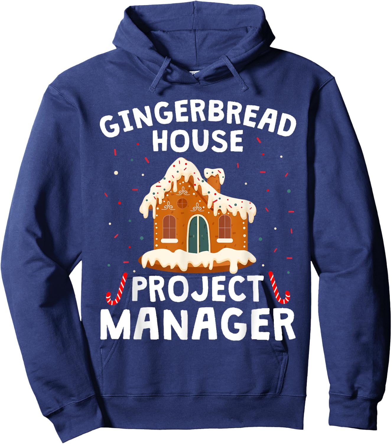 Gingerbread House Project Manager Cookie Baking Christmas Hoodie - Hoodie | Navy