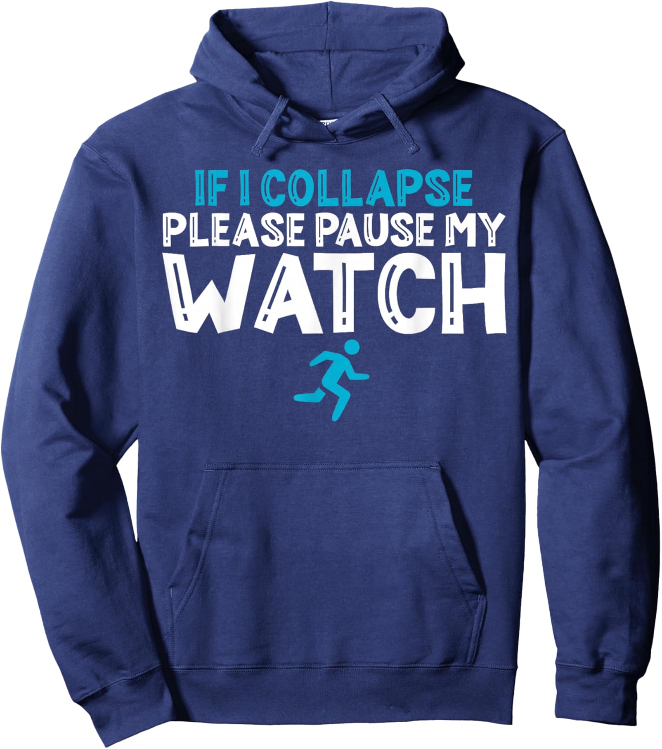 If i collapse please pause my watch Marathon Runner Running Hoodie - Hoodie | Navy