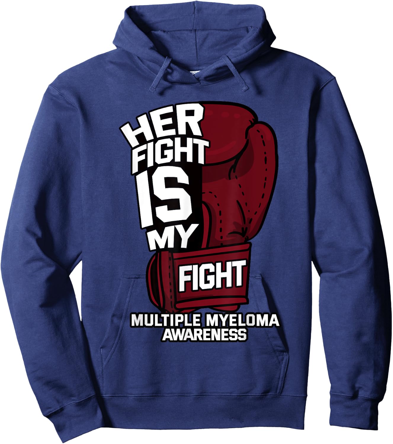 Her Fight Is My Fight Multiple Myeloma Awareness MM Warrior Hoodie - Hoodie | Navy