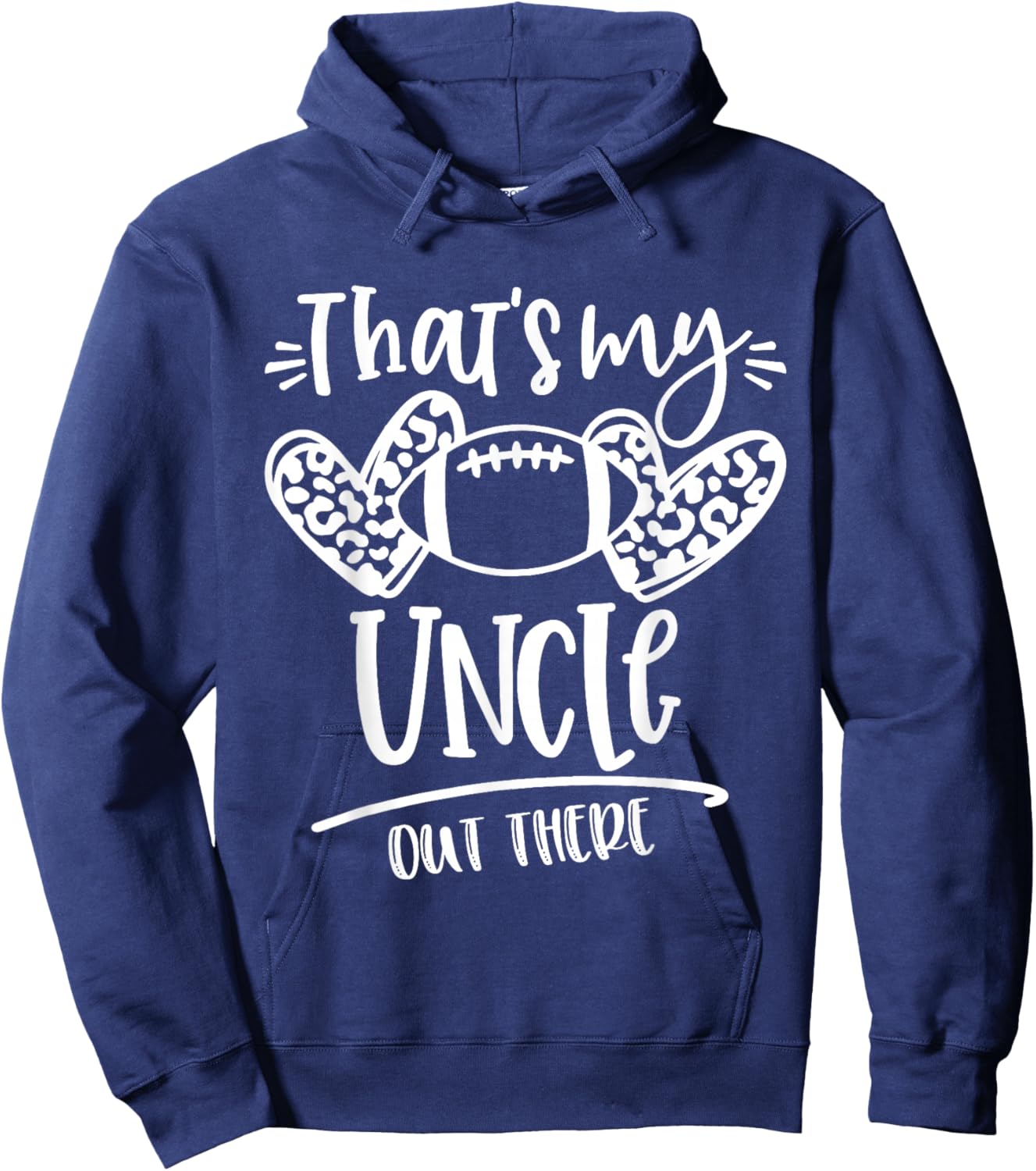 That's My Uncle out There Number Football Mom & Dad Hoodie - Hoodie | Navy