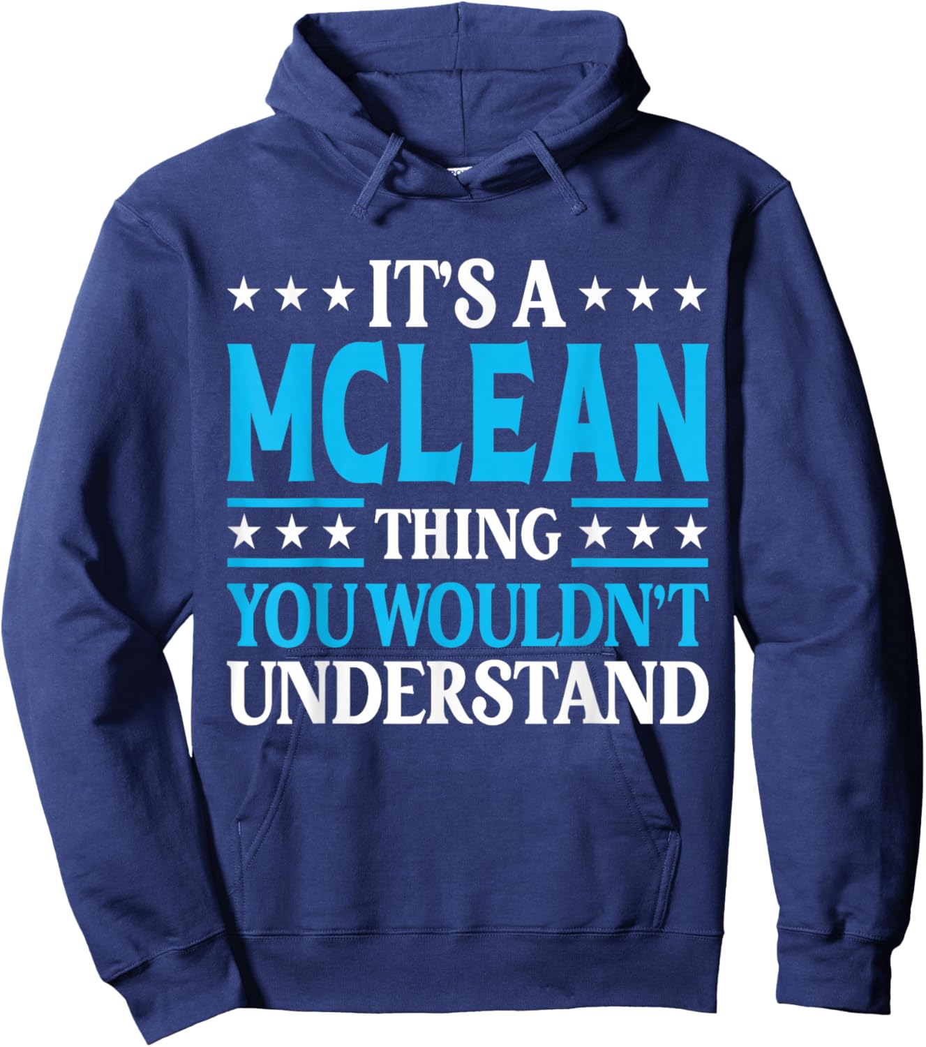 It's A Mclean Thing Surname Funny Family Last Name Mclean Hoodie - Hoodie | Navy