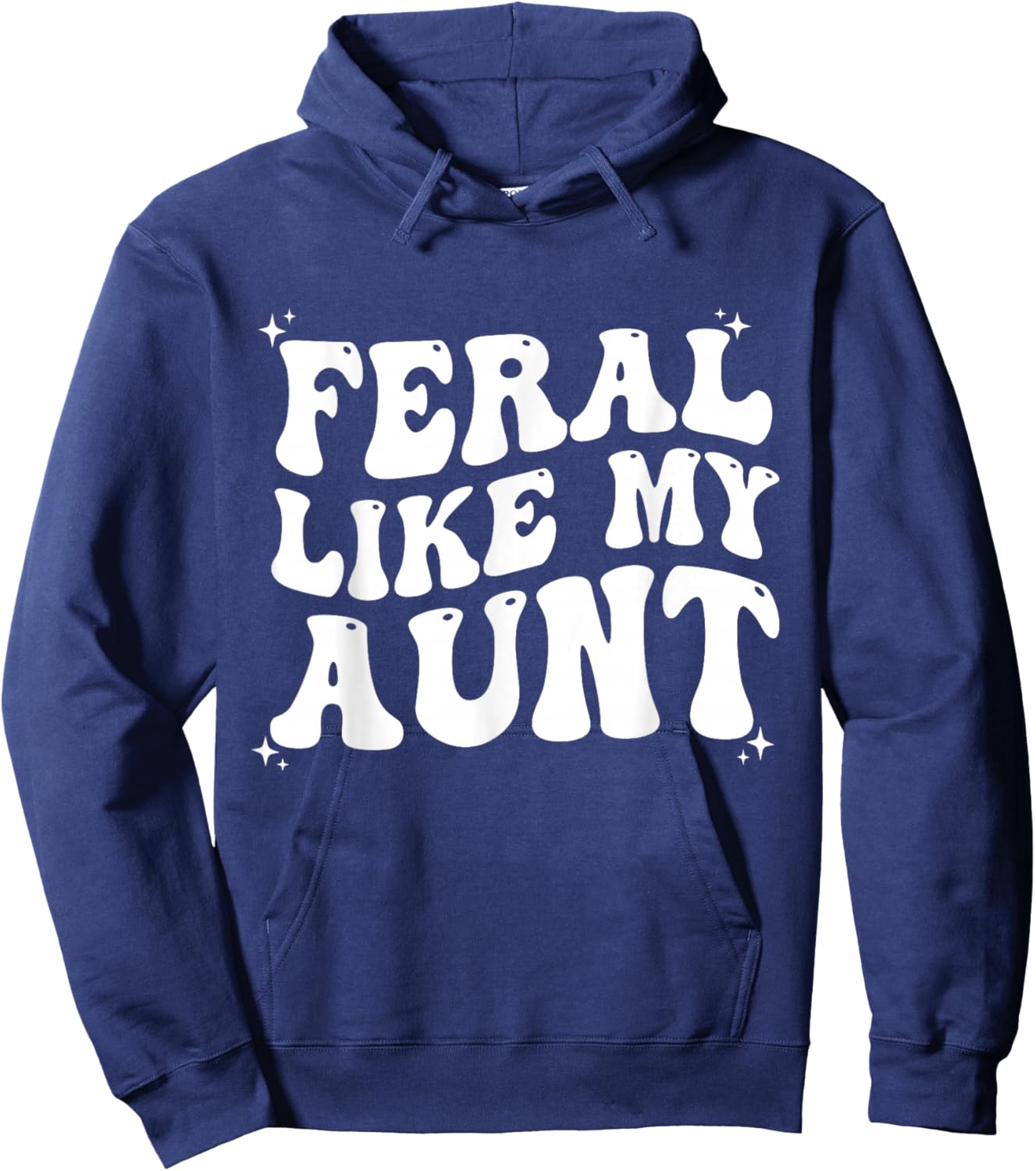 Feral Like My Aunt Hoodie - Hoodie | Navy