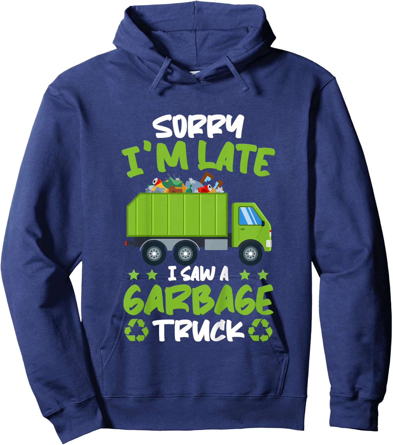 Kids Garbage Day Boys Sorry I'M Late I Saw A Garbage Truck Hoodie - Hoodie | Navy