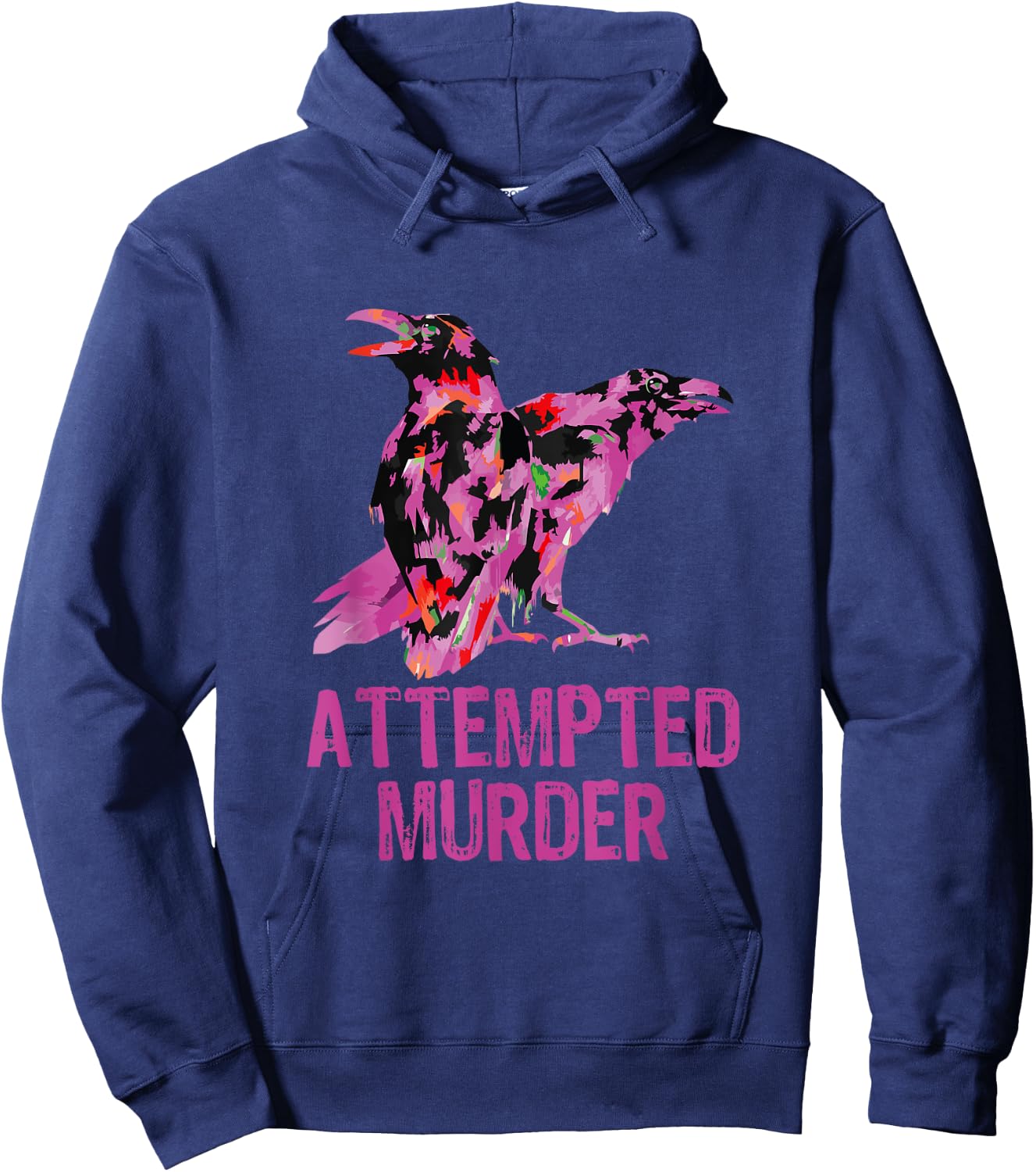 Attempted Murder Crows & Ravens Funny Crow Birds Hoodie - Hoodie | Navy