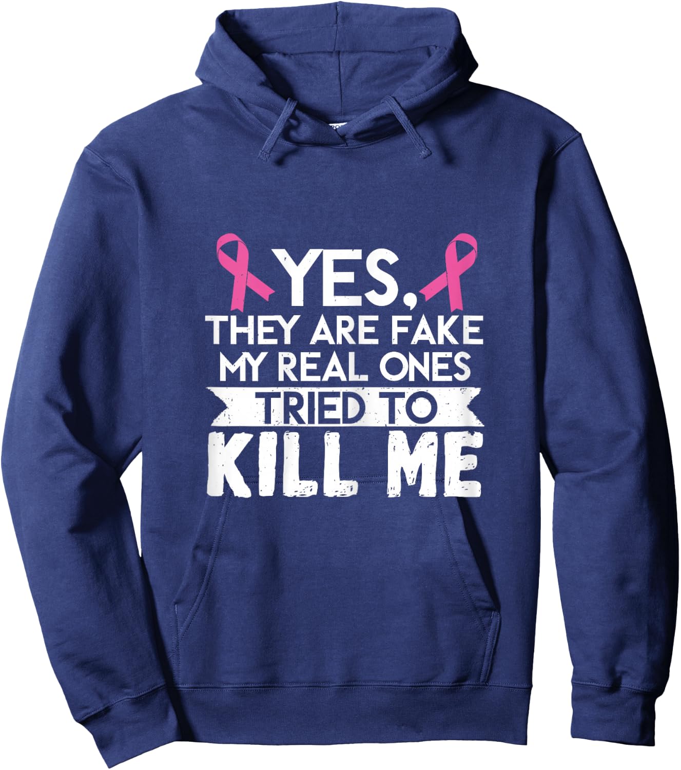 My Real Ones Tried To Kill Me Breast Cancer Awareness Hoodie - Hoodie | Navy