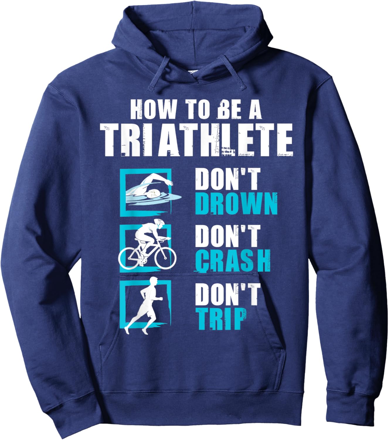 How To Be A Triathlete - Triathlon Swimming Running Cycling Hoodie - Hoodie | Navy