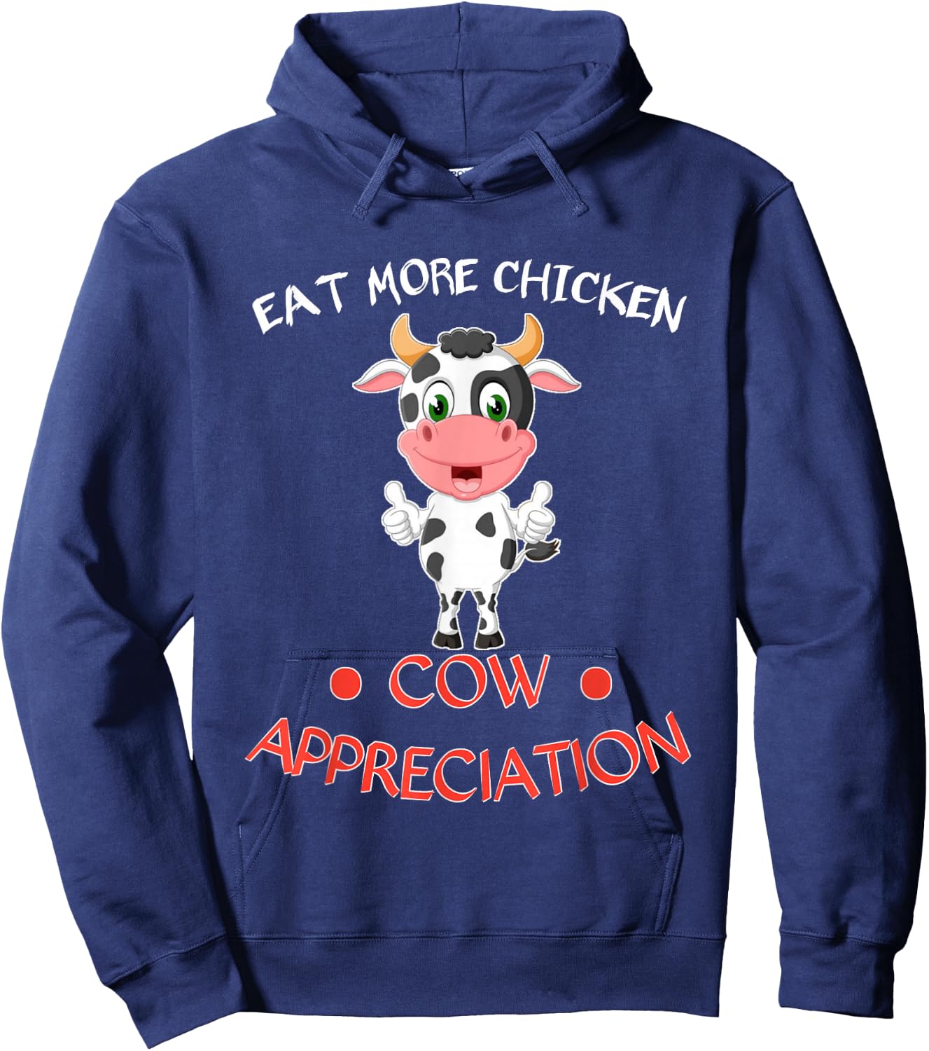 eat more chicken funny Cow appreciation day gift cow lovers Hoodie - Hoodie | Navy