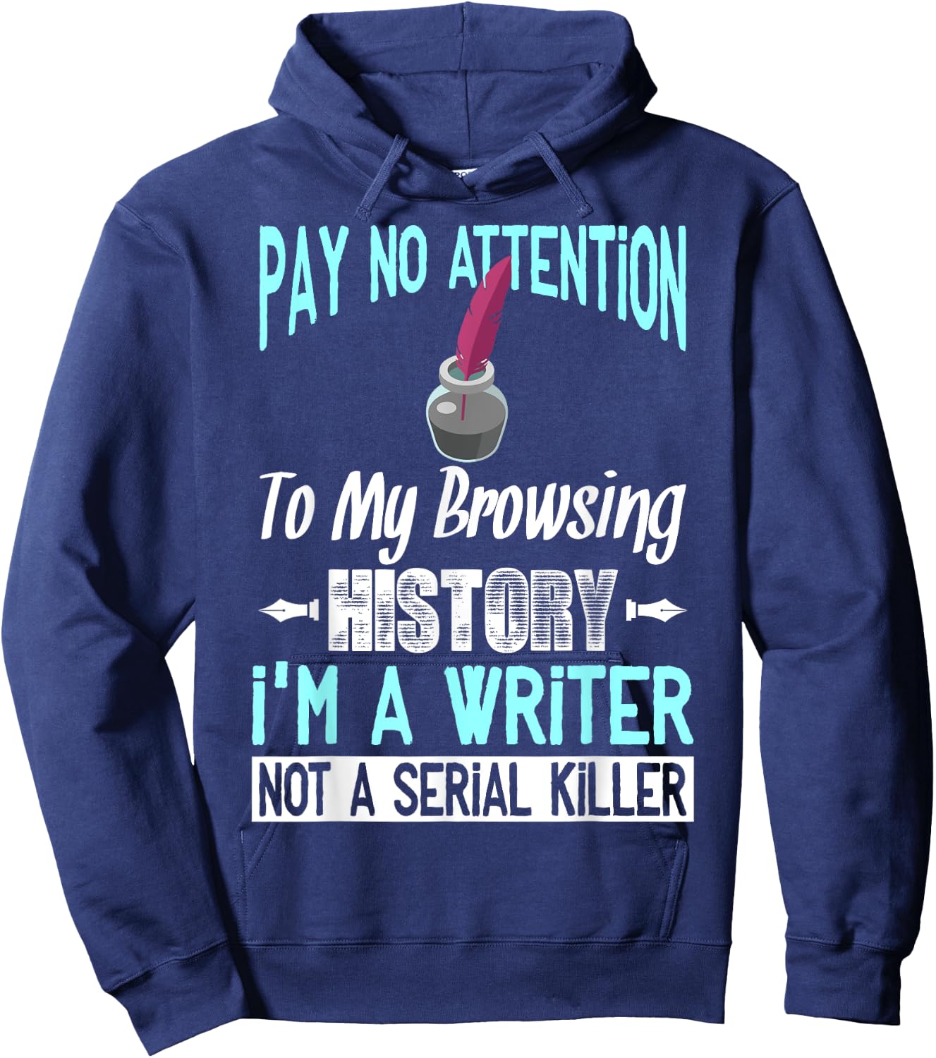 Browsing History I'm A Writer Gift Writer Author Hoodie - Hoodie | Navy