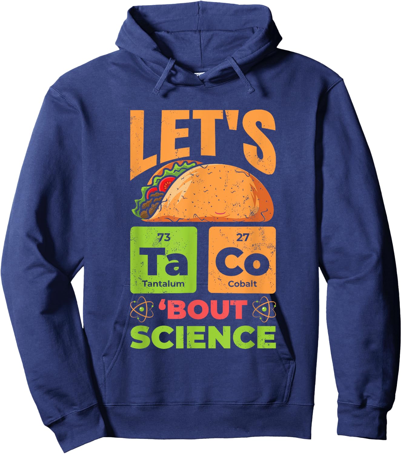 Let's Taco Bout Science Funny Pun Science Teachers Students Hoodie - Hoodie | Navy