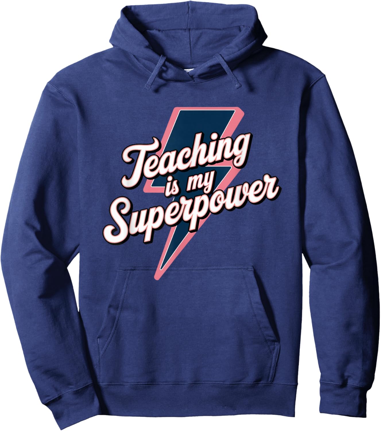 Teacher Appreciation Superhero Teaching is my Superpower Hoodie - Hoodie | Navy