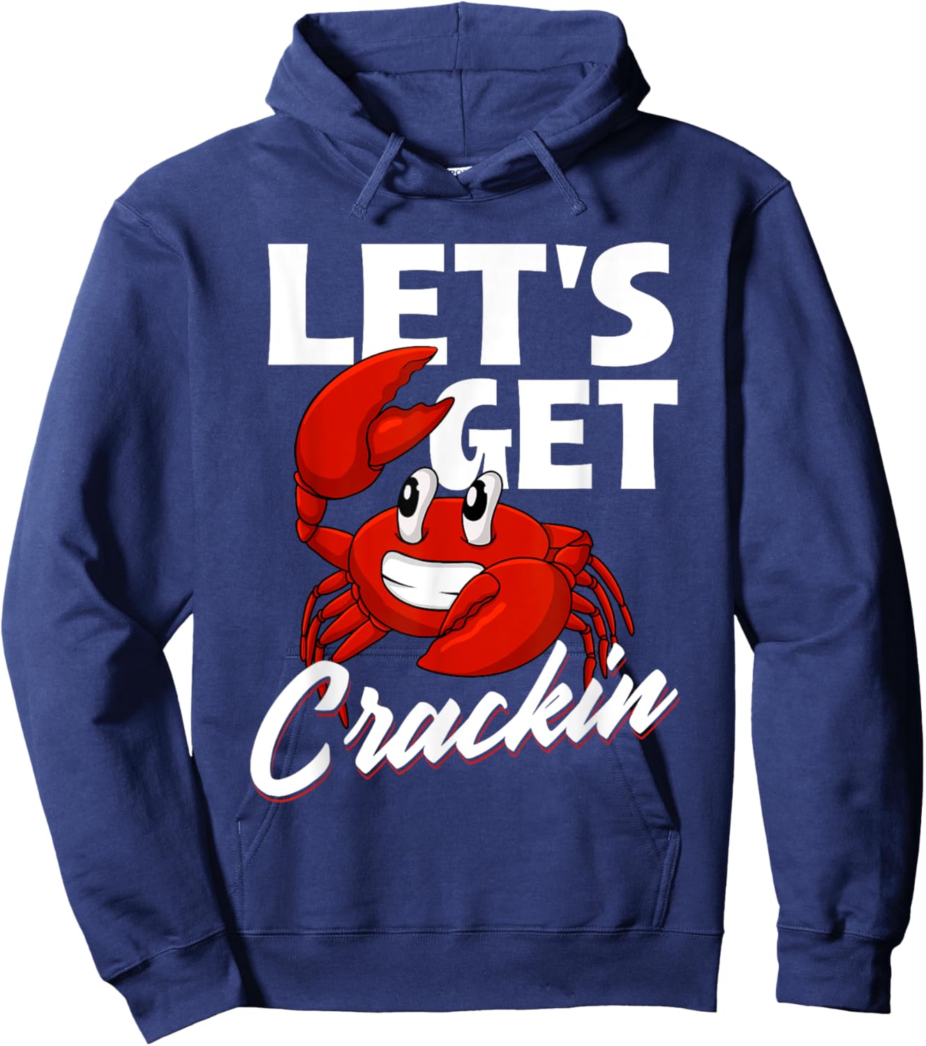 Let's Get Crackin - Crabbing Crabber Crab Seafood Sea Lover Hoodie - Hoodie | Navy
