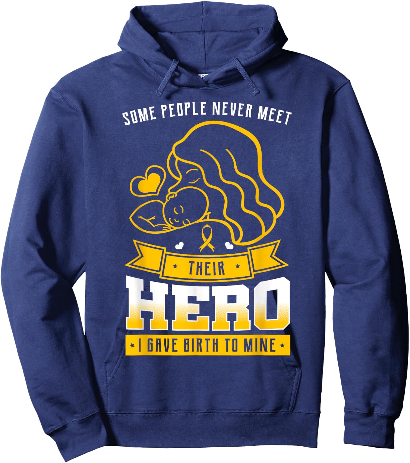 Some People Never Meet Their Hero I Gave Birth To Mine Mommy Hoodie - Hoodie | Navy
