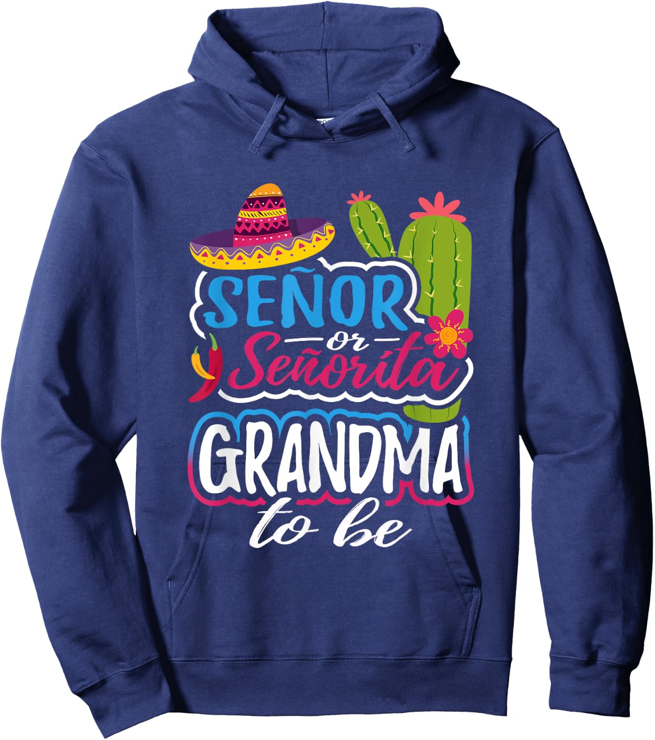 Senor Or Senorita Grandma To Be Gender Reveal Mexican Fiesta Hoodie - Hoodie | Navy