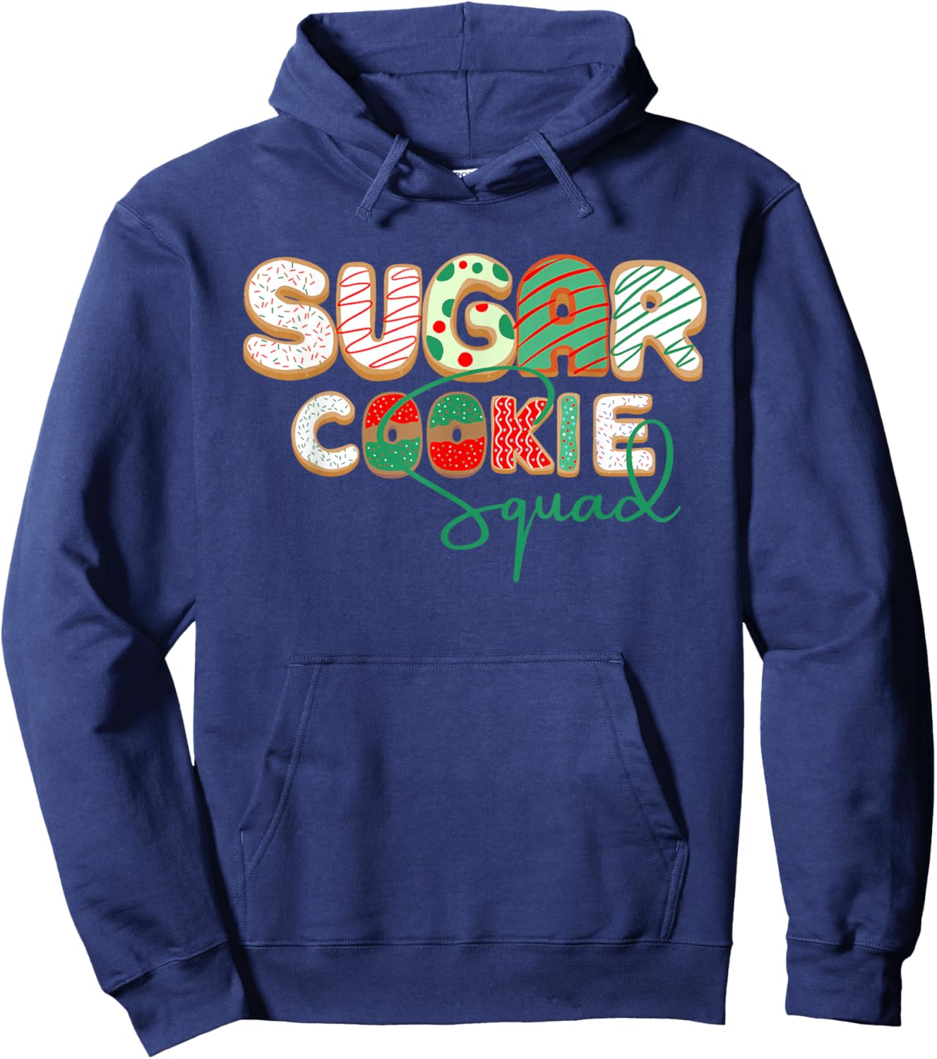Sugar Cookie Squad Baking Christmas Sugar Cookies Sprinkles Hoodie - Hoodie | Navy