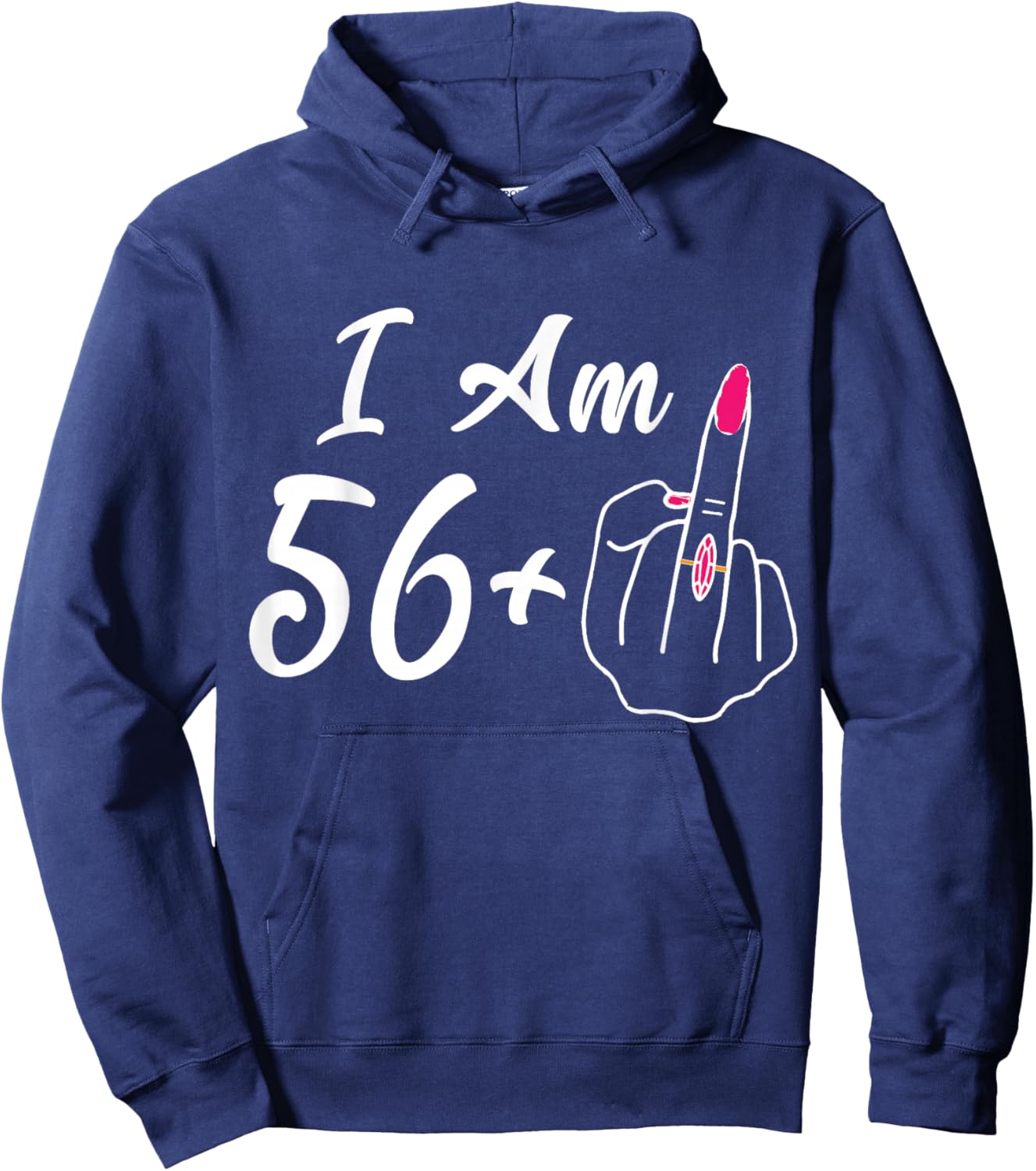 Personalized I Am 56 Plus 1 Middle Finger Funny 57th Women Hoodie - Hoodie | Navy