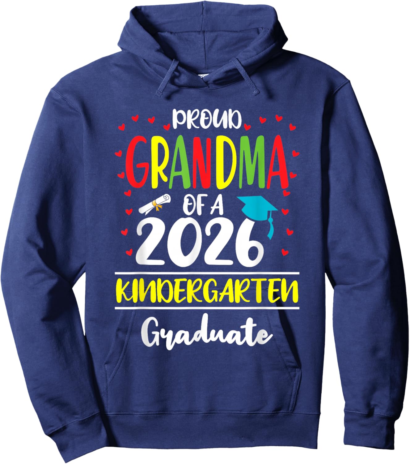 Funny Proud Grandma of a Class of 2026 Kindergarten Graduate Hoodie - Hoodie | Navy