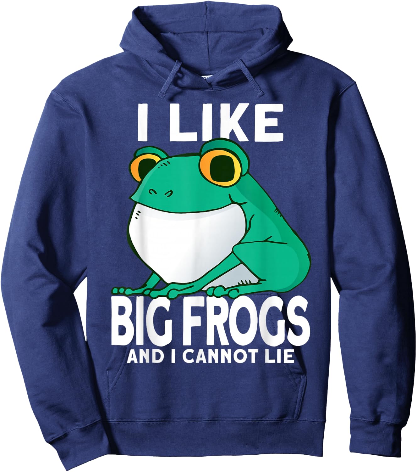 I Like Big Frogs and I Cannot Lie Funny Frog catcher Hoodie - Hoodie | Navy
