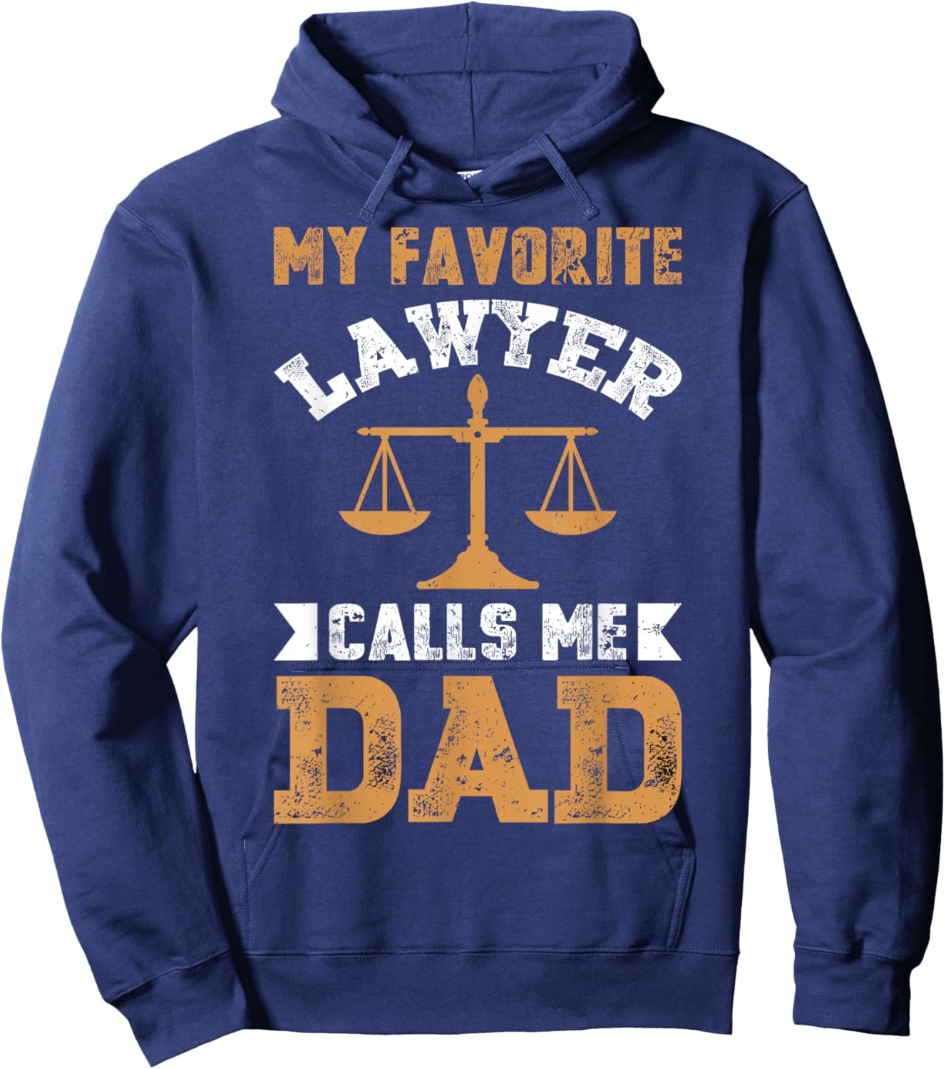 My Favorite Lawyer Calls Me Dad Fathers Day Lawyer Men Hoodie - Hoodie | Navy