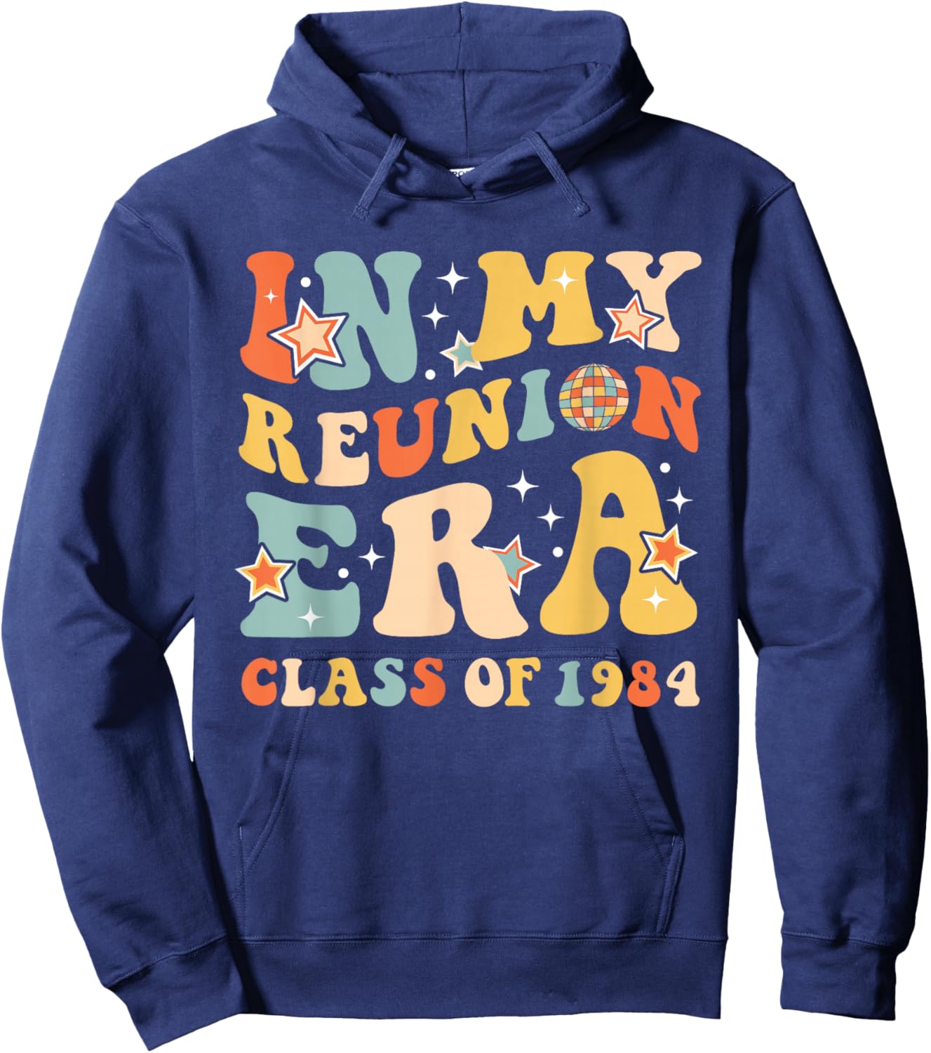 In My Reunion Era Class Of 1984 Graduate Senior Reunion 1984 Hoodie - Hoodie | Navy