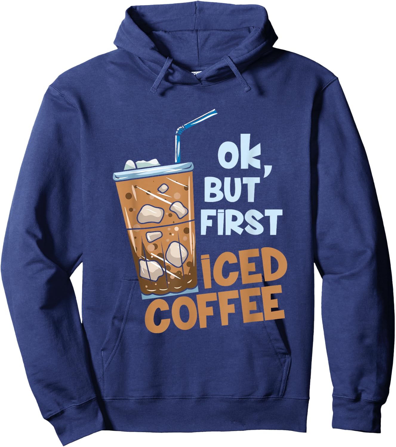But First Iced Coffee Hoodie - Hoodie | Navy