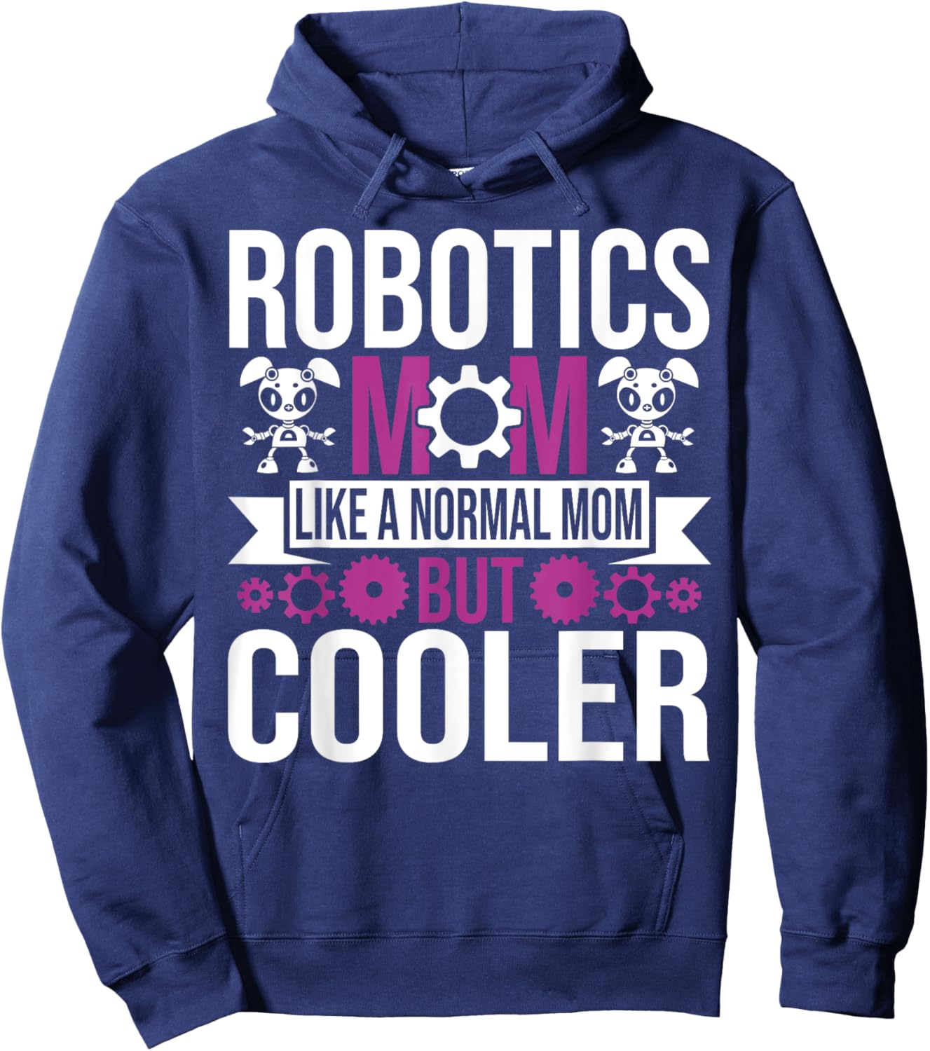 Robotics Mom Like A Normal Mother Build Robot Women Hoodie - Hoodie | Navy