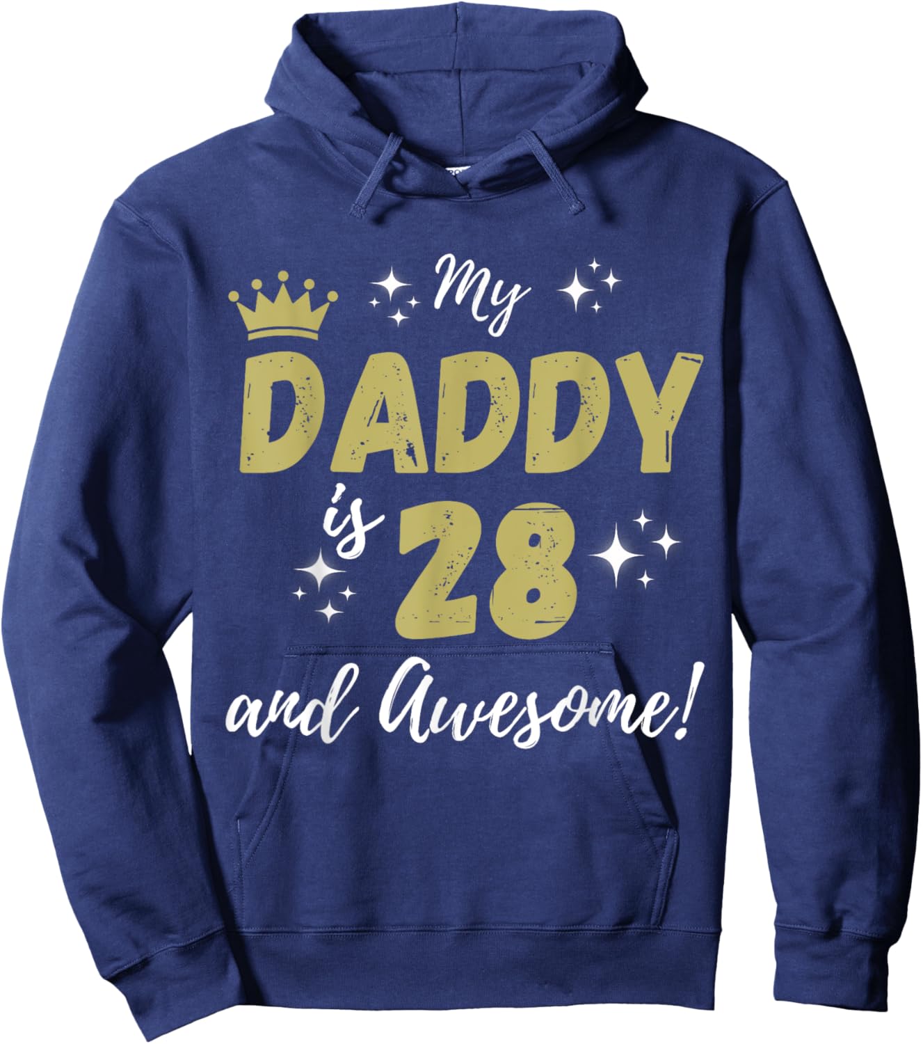 My Daddy is 28 And Awesome Happy 28th Birthday Dad Hoodie - Hoodie | Navy