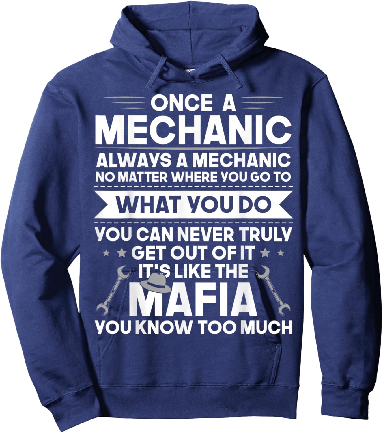 Once a Mechanic Always a Mechanic It's Like Mafia Funny Dad Hoodie - Hoodie | Navy