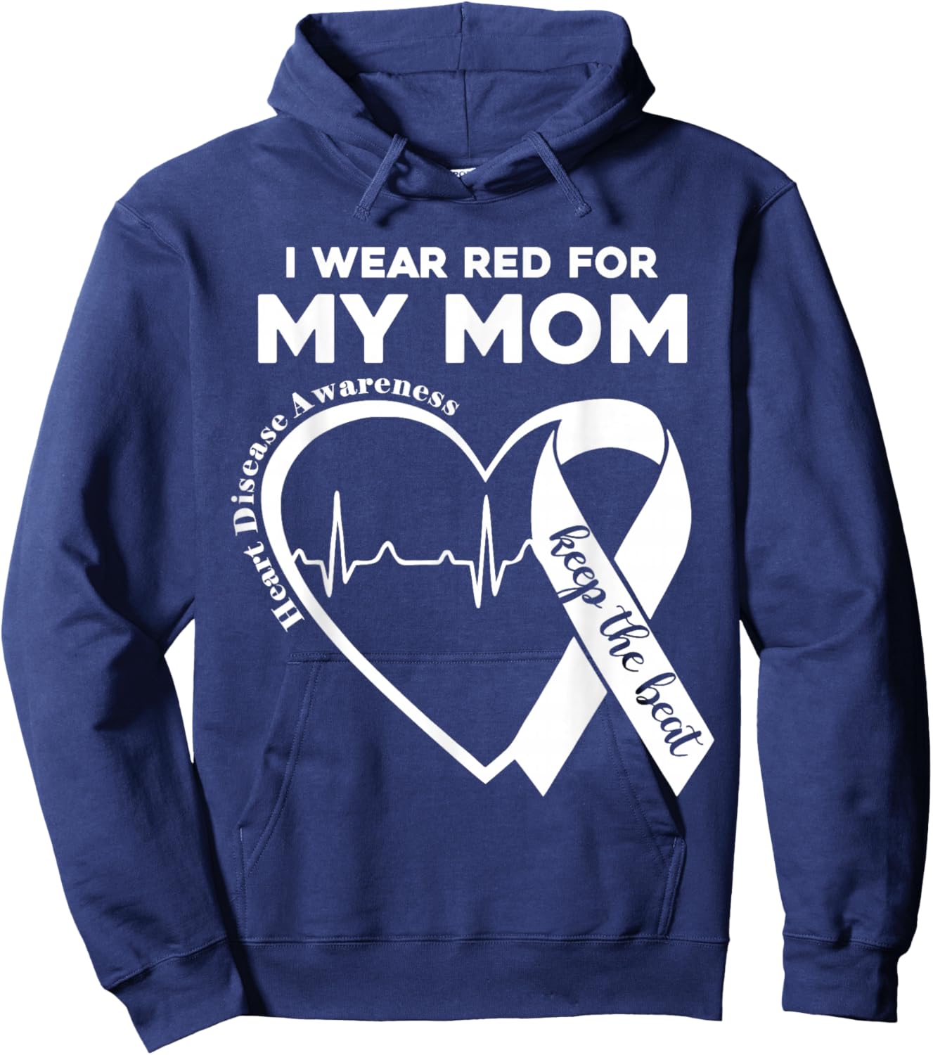 I Wear Red For My Mom CHD Heart Disease Awareness Support Hoodie - Hoodie | Navy