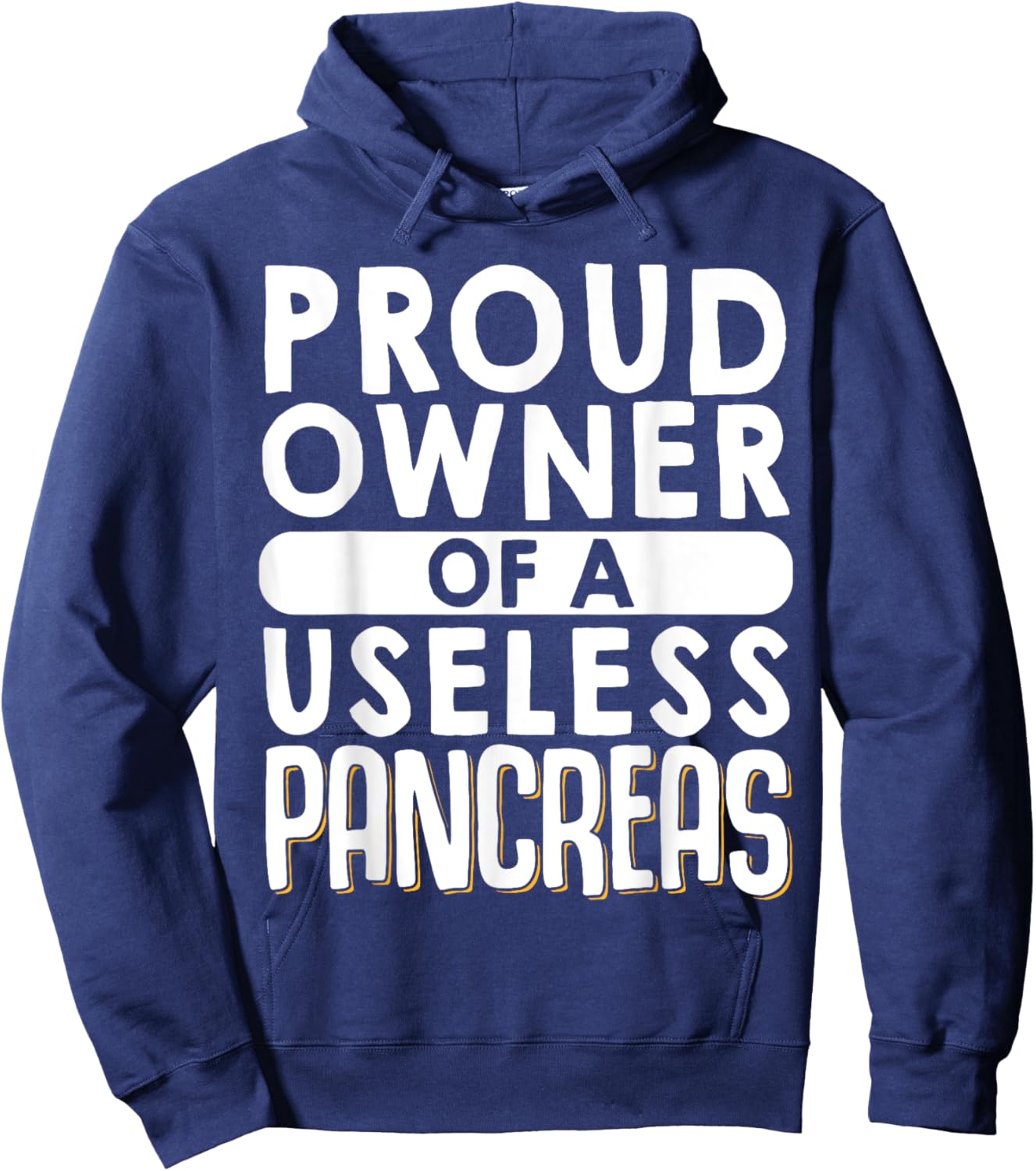 Proud Owner Of A Useless Pancreas Hoodie - Hoodie | Navy
