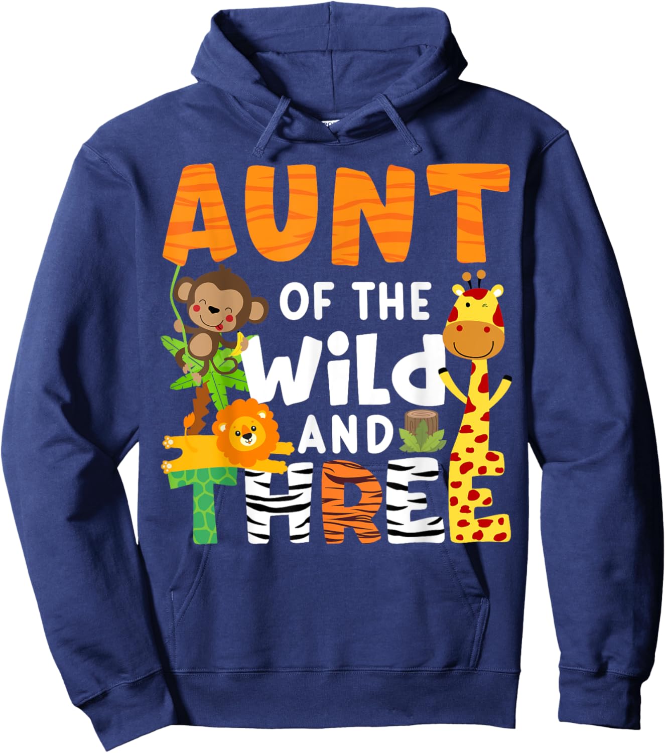 Aunt Of The Wild and Three Zoo Theme Party Safari Jungle Hoodie - Hoodie | Navy