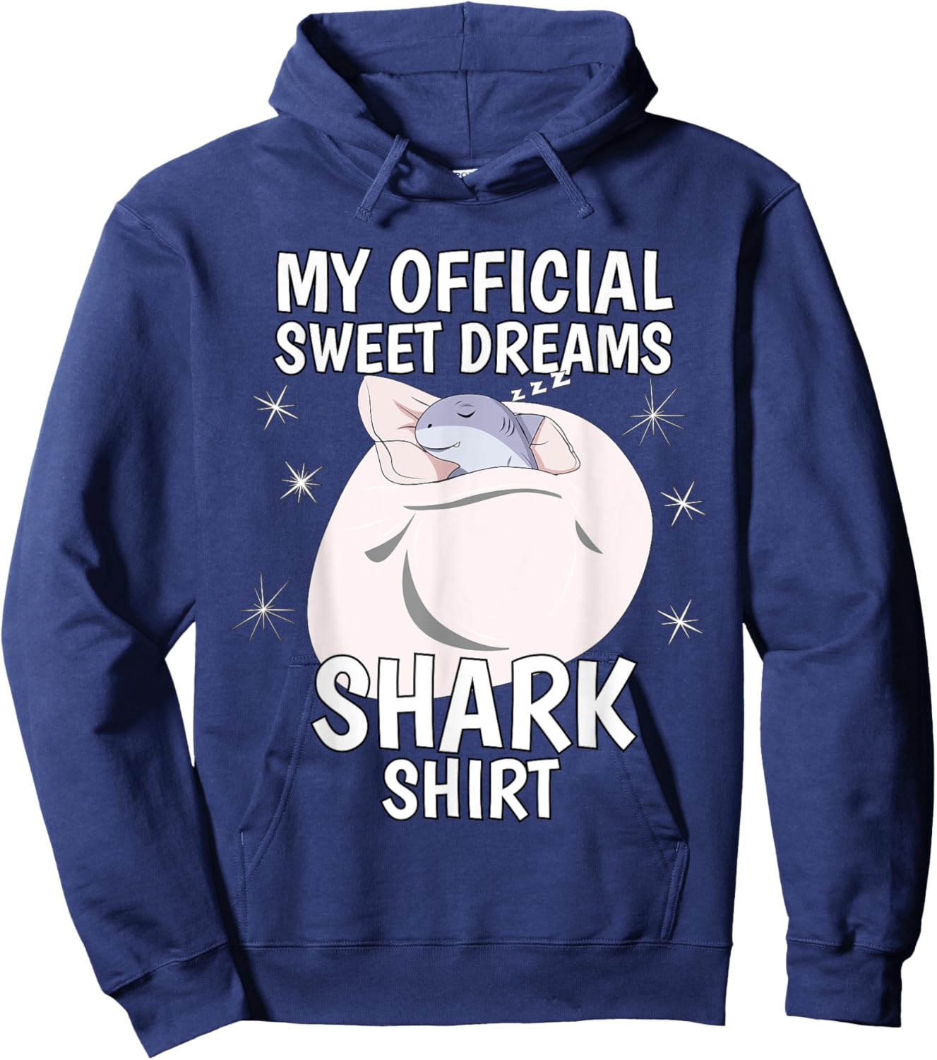 My Official Sleeping Shirt Sweet Dreams Pajama PJ Shark Hoodie - Hoodie | Navy
