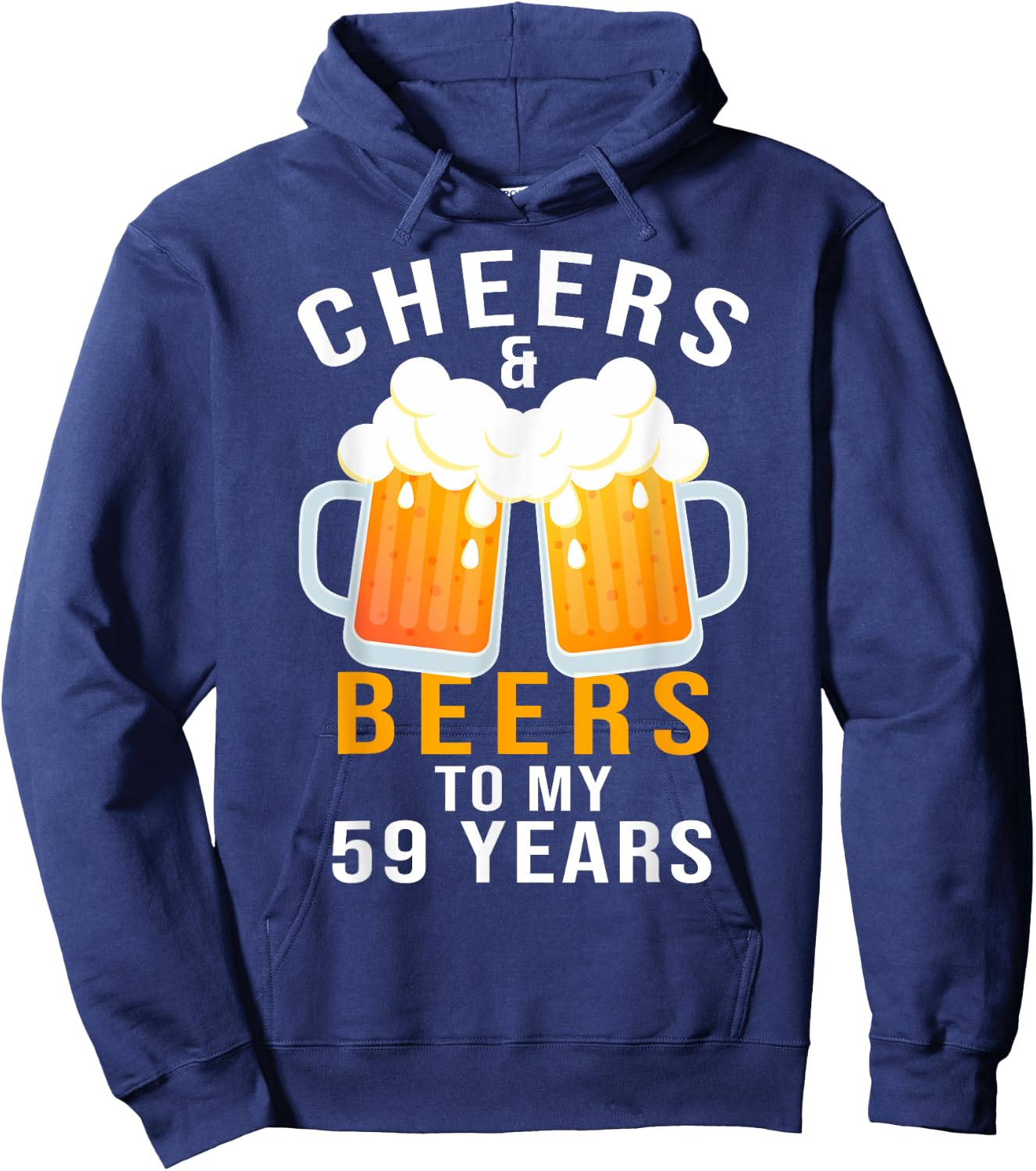 Cheers & Beers to 59 Years Old Beer Lover 59th Birthday Gift Hoodie - Hoodie | Navy