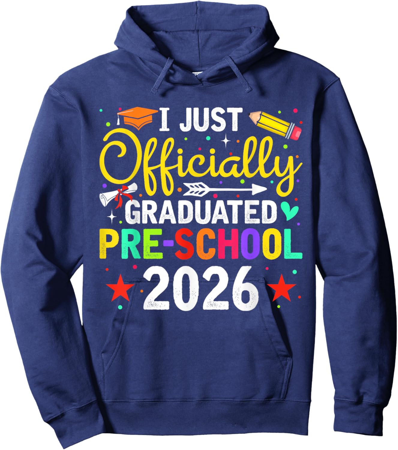 I Officially Graduated Preschool 2026 Graduation Day Gifts Hoodie - Hoodie | Navy