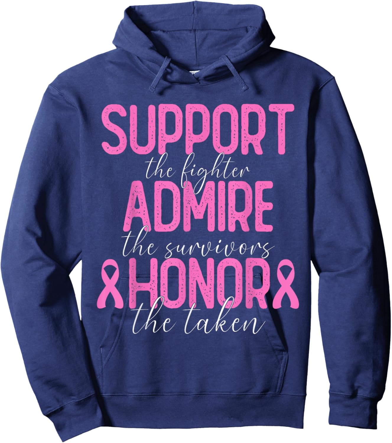 Support The Fighter Admire The Survivors Honor The Taken Hoodie - Hoodie | Navy