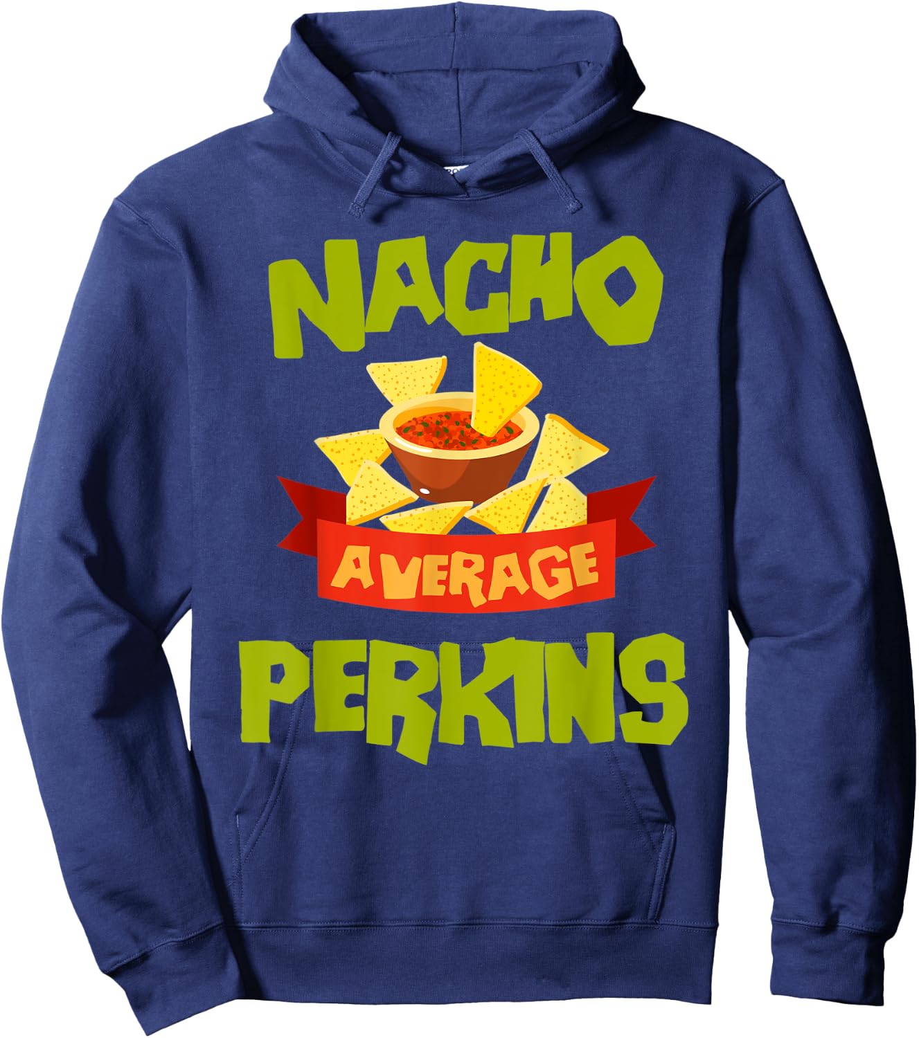 NACHO AVERAGE PERKINS Funny Birthday Personalized Surname Hoodie - Hoodie | Navy